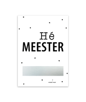 Kraskaart 'Hé meester'
